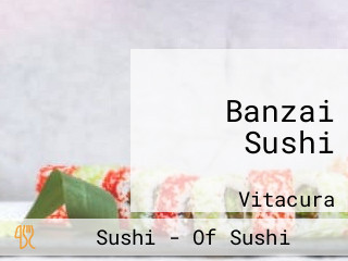 Banzai Sushi