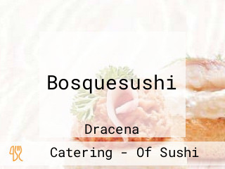 Bosquesushi