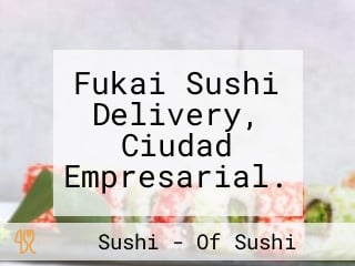 Fukai Sushi Delivery, Ciudad Empresarial.