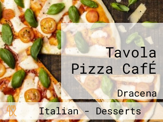 Tavola Pizza CafÉ