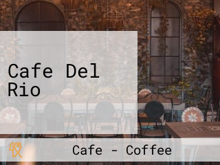 Cafe Del Rio