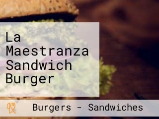 La Maestranza Sandwich Burger