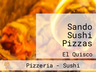 Sando Sushi Pizzas