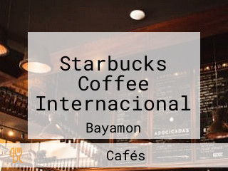 Starbucks Coffee Internacional