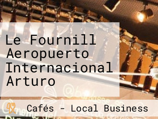 Le Fournill Aeropuerto Internacional Arturo Merino BenÍtez