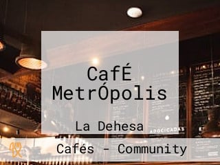 CafÉ MetrÓpolis