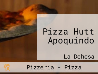 Pizza Hutt Apoquindo