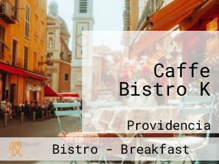 Caffe Bistro K