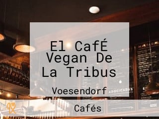 El CafÉ Vegan De La Tribus