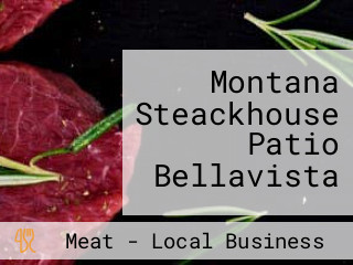 Montana Steackhouse Patio Bellavista