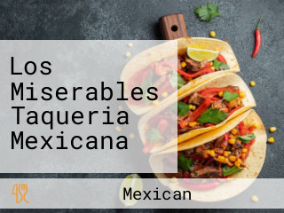 Los Miserables Taqueria Mexicana