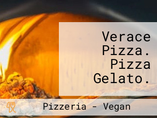 Verace Pizza. Pizza Gelato.