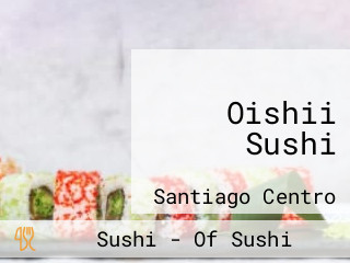 Oishii Sushi