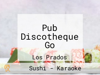 Pub Discotheque Go