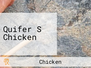 Quifer S Chicken