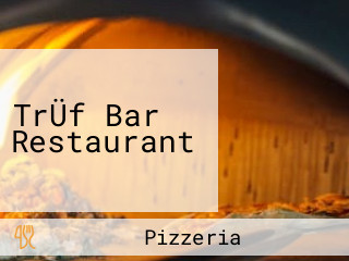 TrÜf Bar Restaurant