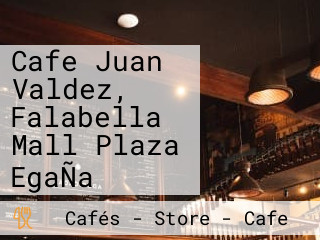 Cafe Juan Valdez, Falabella Mall Plaza EgaÑa