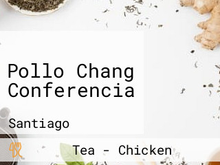 Pollo Chang Conferencia