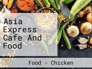 Asia Express Cafe And Food