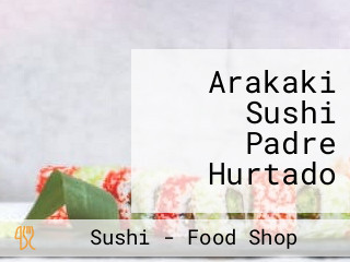 Arakaki Sushi Padre Hurtado