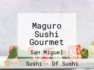 Maguro Sushi Gourmet