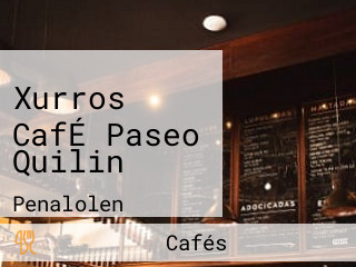 Xurros CafÉ Paseo Quilin