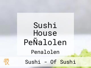 Sushi House PeÑalolen