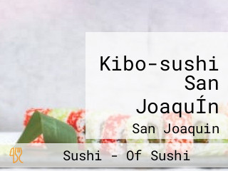 Kibo-sushi San JoaquÍn