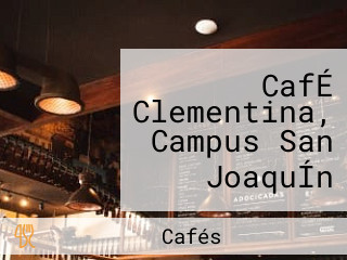 CafÉ Clementina, Campus San JoaquÍn