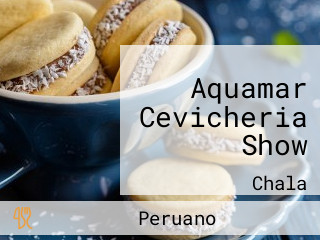 Aquamar Cevicheria Show