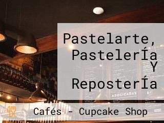 Pastelarte, PastelerÍa Y ReposterÍa