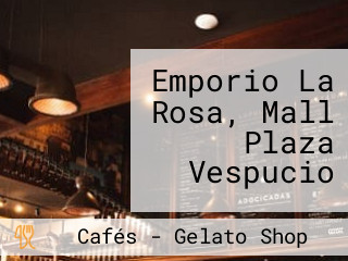 Emporio La Rosa, Mall Plaza Vespucio