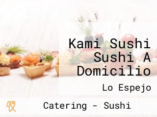 Kami Sushi Sushi A Domicilio