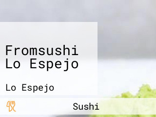 Fromsushi Lo Espejo