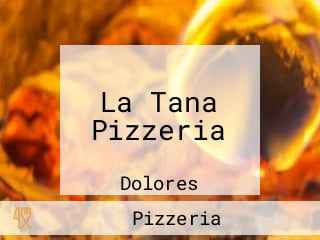 La Tana Pizzeria