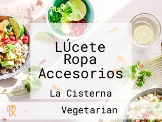 LÚcete Ropa Accesorios