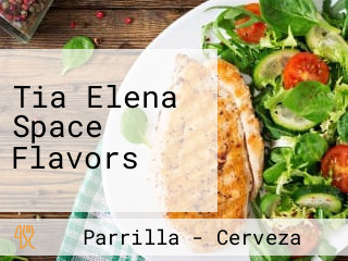 Tia Elena Space Flavors