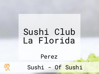 Sushi Club La Florida