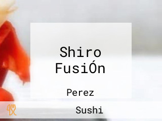 Shiro FusiÓn