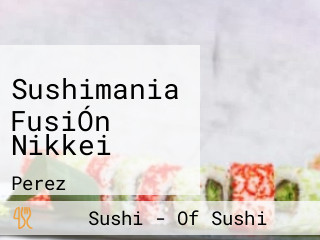 Sushimania FusiÓn Nikkei