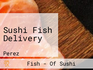 Sushi Fish Delivery