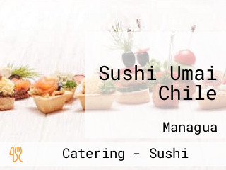 Sushi Umai Chile