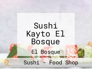 Sushi Kayto El Bosque