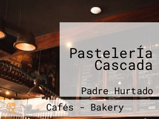 PastelerÍa Cascada