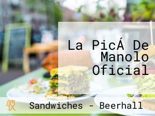 La PicÁ De Manolo Oficial