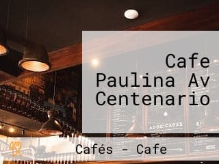 Cafe Paulina Av Centenario