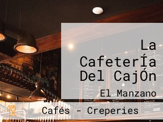 La CafeterÍa Del CajÓn