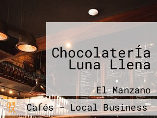 ChocolaterÍa Luna Llena