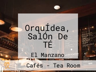 OrquÍdea, SalÓn De TÉ