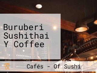 Buruberi Sushithai Y Coffee